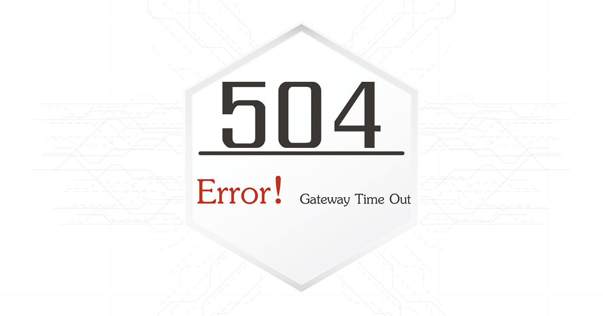 Error 504: te explicamos cómo solucionarlo